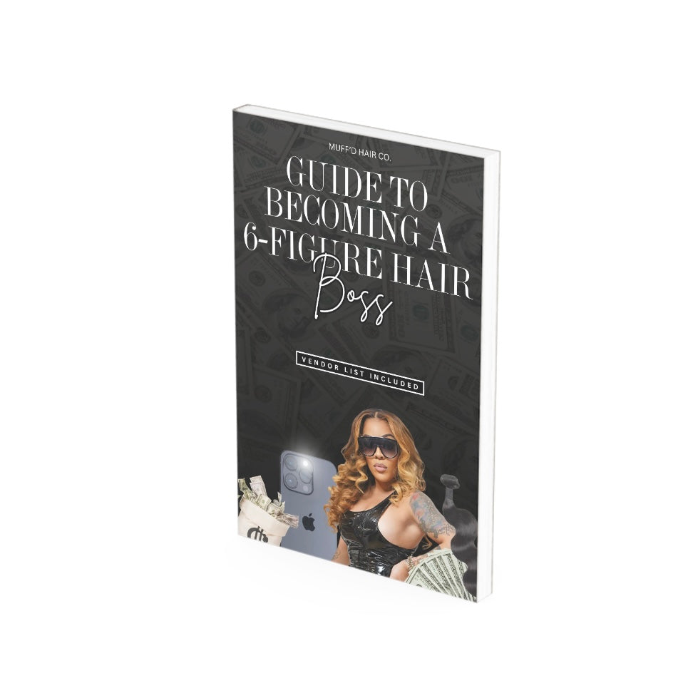 Guide to Becoming a 6-Figure Hair Boss E-Book