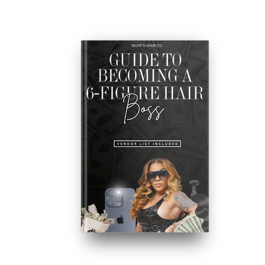 Guide to Becoming a 6-Figure Hair Boss E-Book